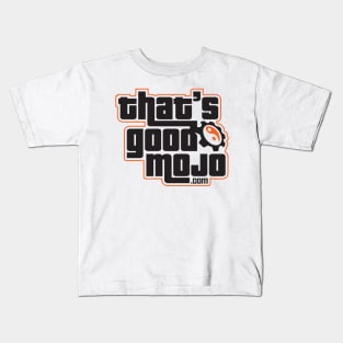 That's Good Mojo (Light) Kids T-Shirt